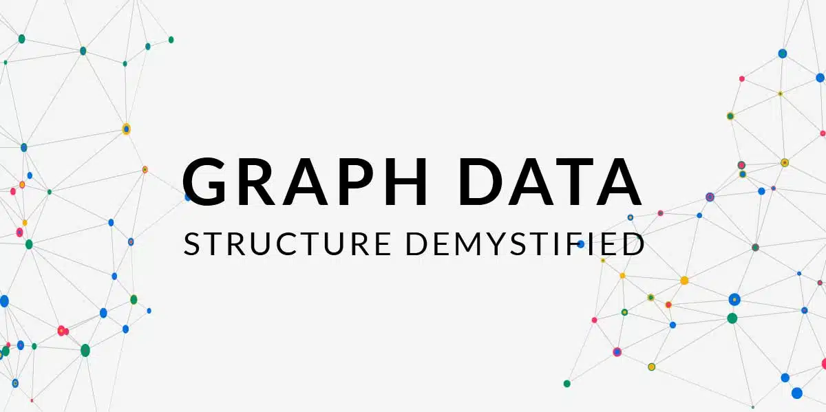 Graph Data Structure Demystified