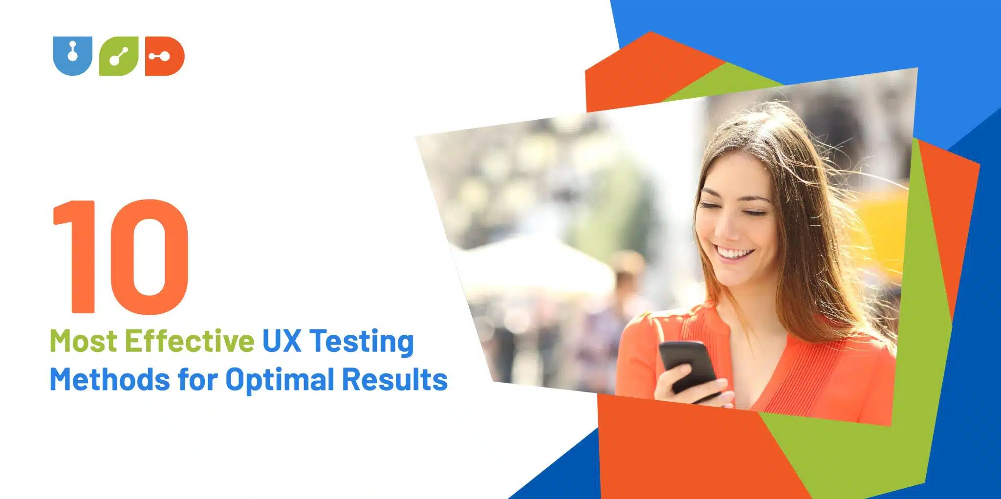 10 Most Effective UX Testing Methods for Optimal Results