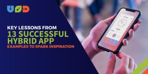 Key Lessons from 13 Successful Hybrid App Examples to Spark Inspiration
