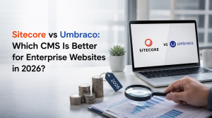 Sitecore-vs-Umbraco-Which-CMS-Is-Better-for-Enterprise-Websites