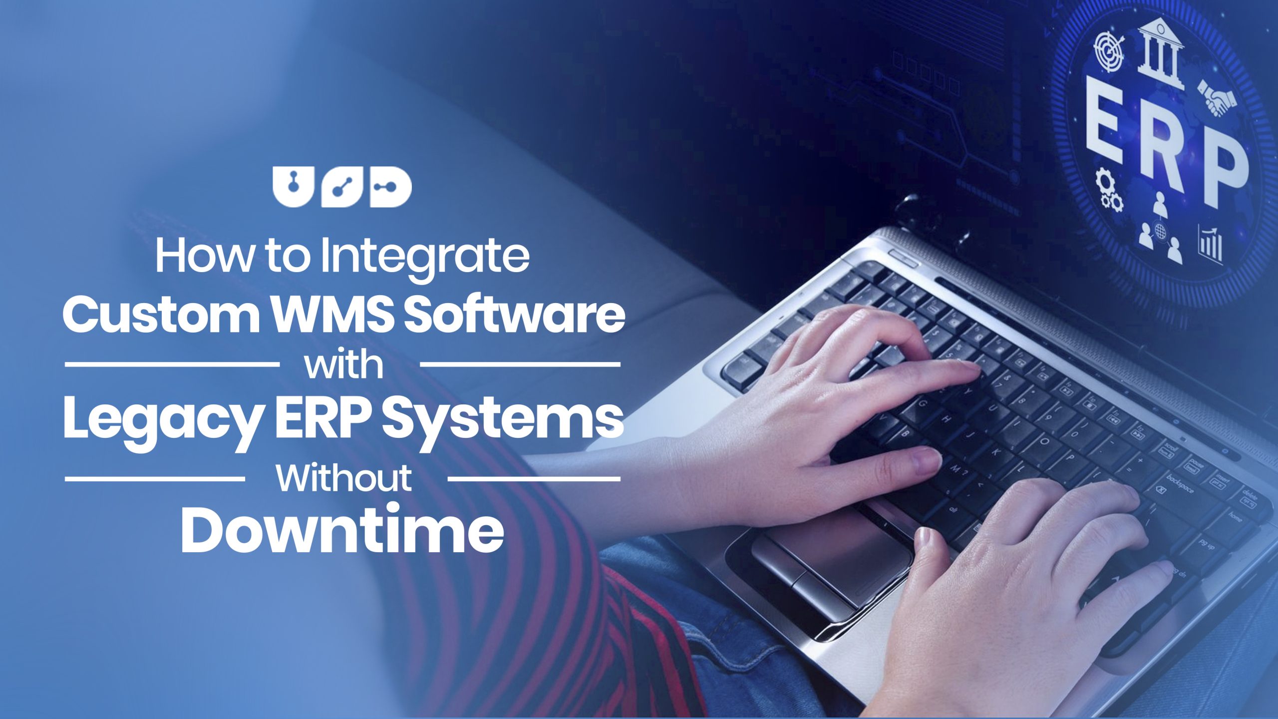 How to Implement WMS ERP Integration Without Downtime