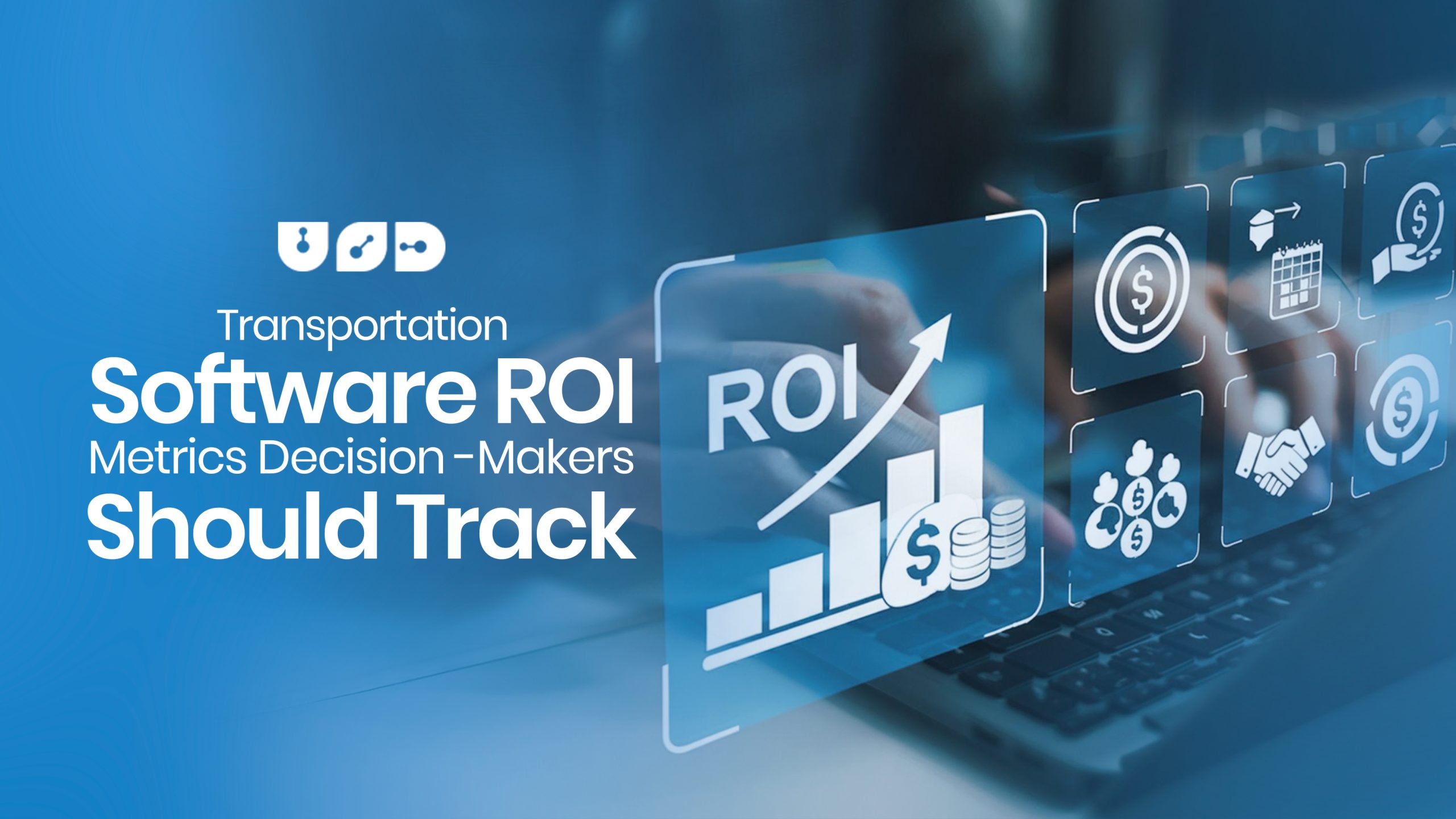 Track Transportation Software ROI Metrics the Right Way
