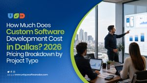 How Much Does Custom Software Development Cost in Dallas?